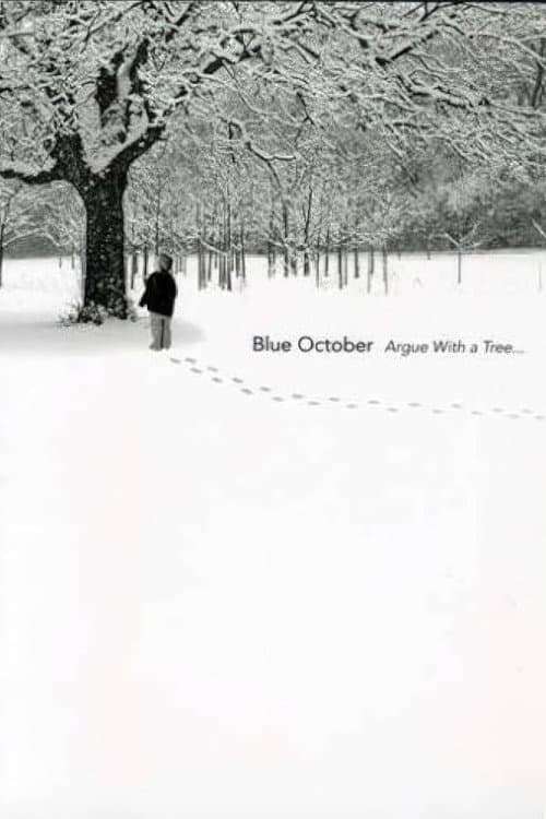 Постер: Blue October: Argue with a Tree