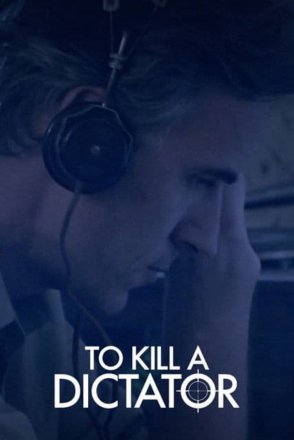 Постер: To Kill a Dictator