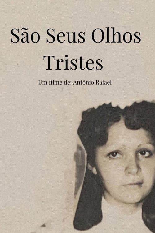 Постер: São Seus Olhos Tristes