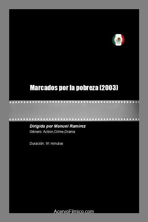 Постер: Marcados por la pobreza