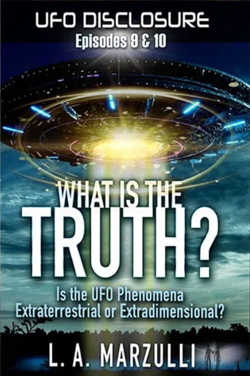 Постер: UFO Disclosure Part 10: What is the Truth? - Episode Two