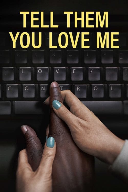 Постер: Tell Them You Love Me