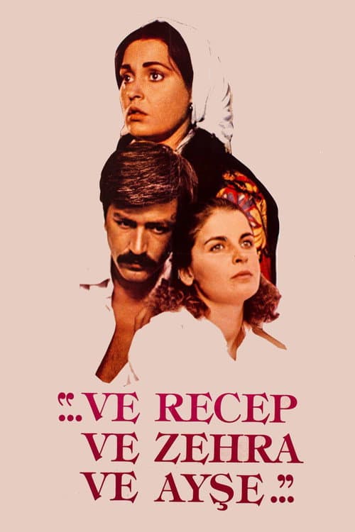 Постер: Ve Recep ve Zehra ve Ayşe
