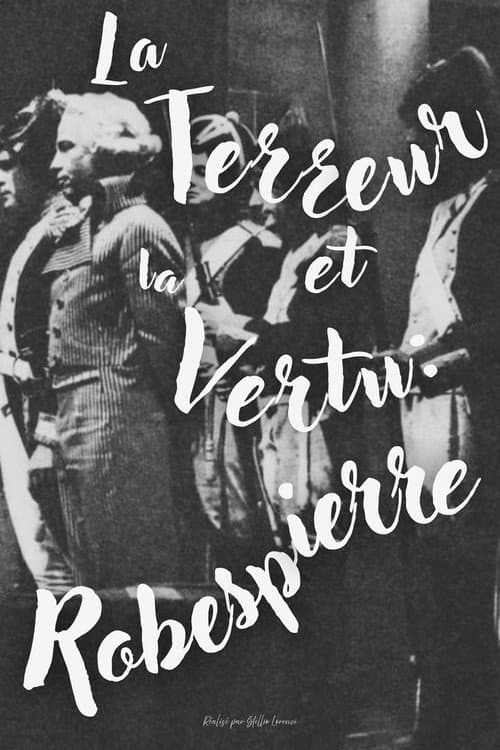 Постер: La terreur et la vertu - Deuxième partie: Robespierre