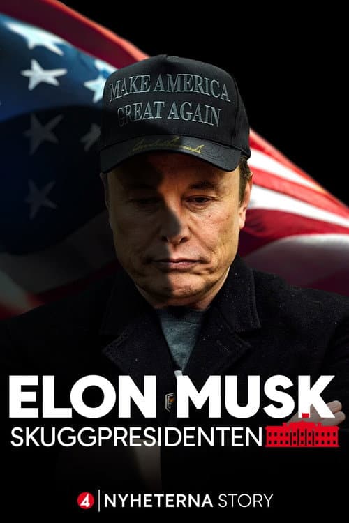 Постер: Elon Musk - Skuggpresidenten