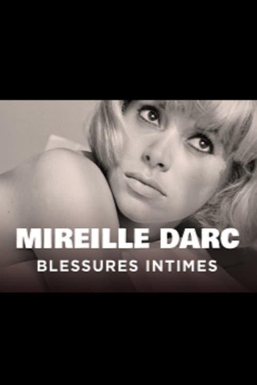 Постер: Mireille Darc, blessures intimes