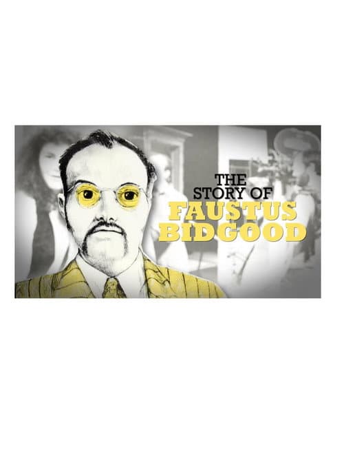 Постер: The Story of Faustus Bidgood