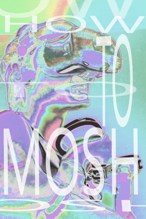 Постер: How to Mosh