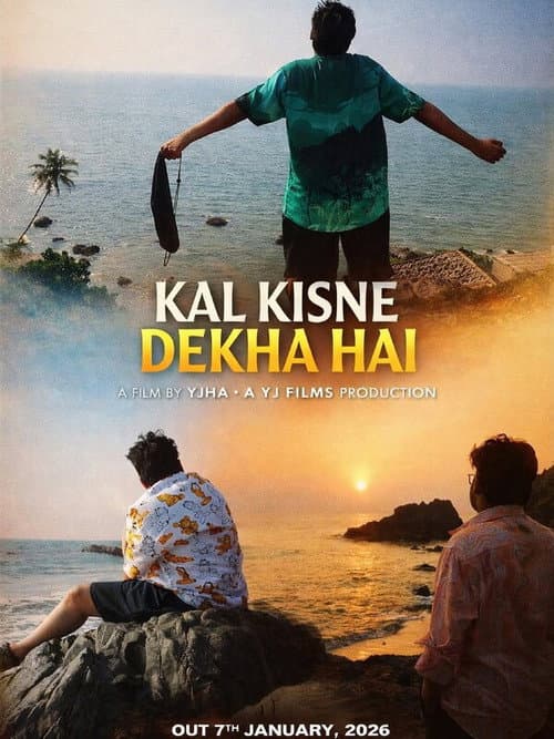 Постер: Kal Kisne Dekha Hai