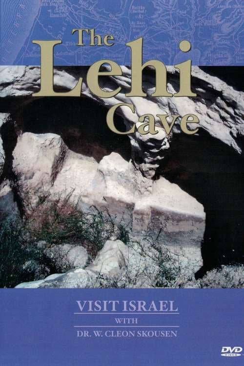 Постер: Visit Israel with Dr. W. Cleon Skousen - The Lehi Cave