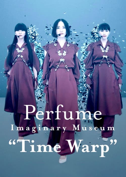 Постер: Perfume Imaginary Museum “Time Warp”