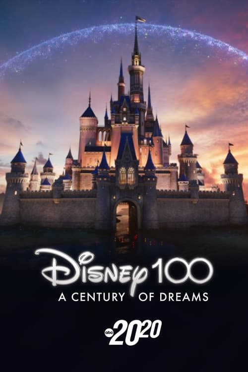 Постер: Disney 100: A Century of Dreams – A Special Edition of 20/20