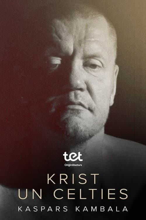 Постер: Krist un celties. Kaspars Kambala