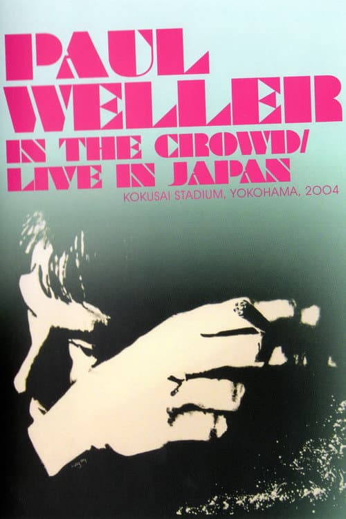 Постер: Paul Weller: In the Crowd / Live in Japan