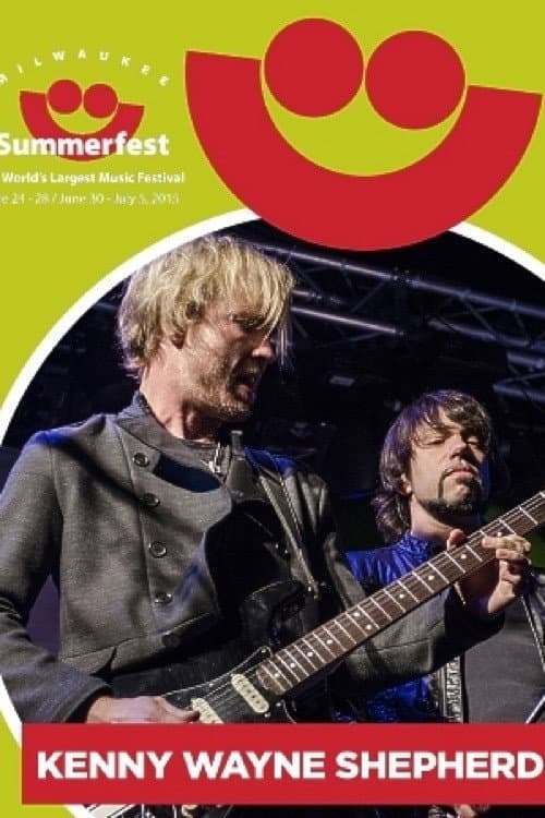 Постер: Kenny Wayne Shepherd: Summerfest 2015