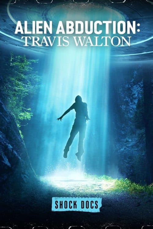 Постер: Alien Abduction: Travis Walton