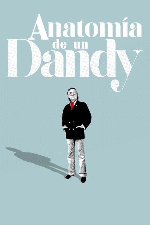 Постер: Anatomía de un dandy