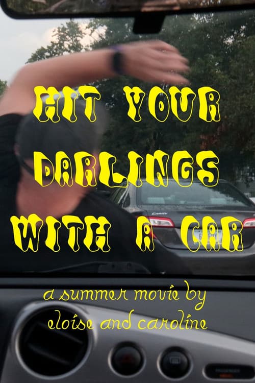 Постер: Hit Your Darlings With a Car