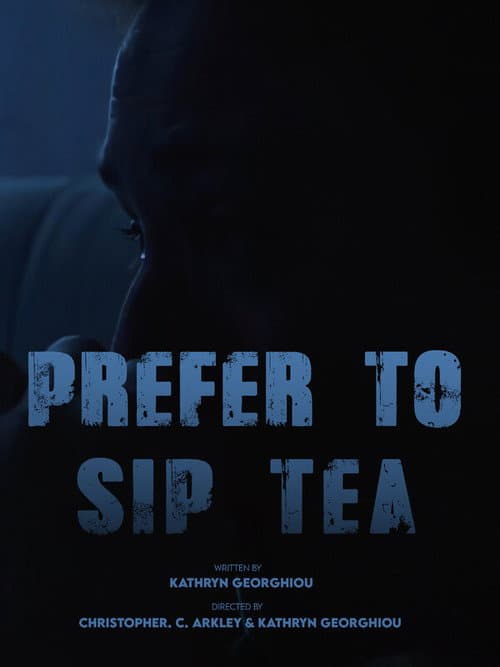 Постер: Prefer To Sip Tea