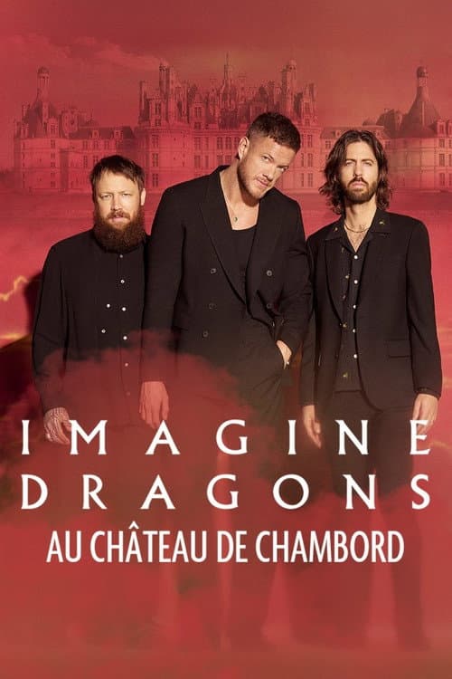 Постер: Imagine Dragons au château de Chambord