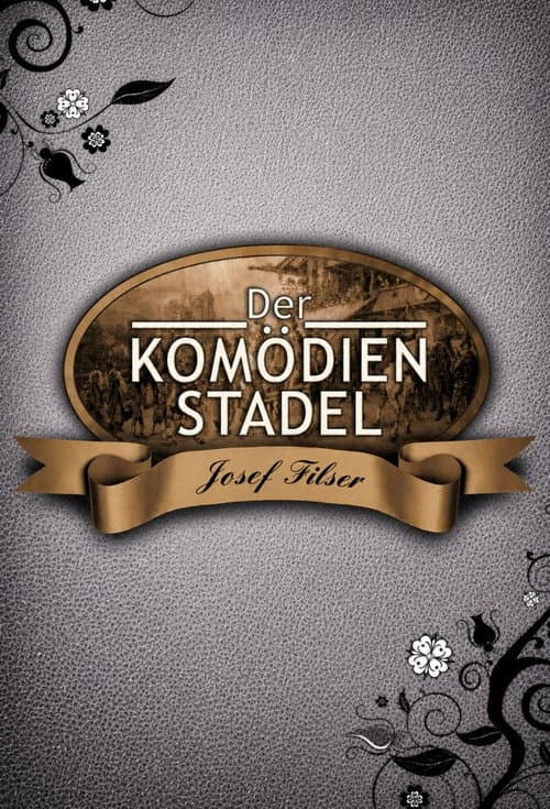 Постер: Der Komödienstadel - Josef Filser
