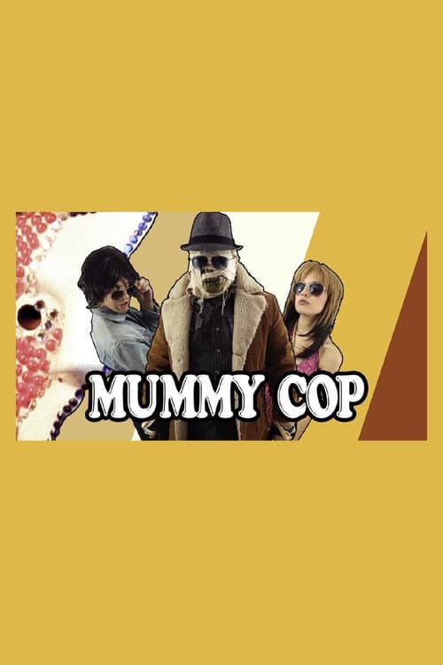 Постер: Mummy Cop That '70s Special