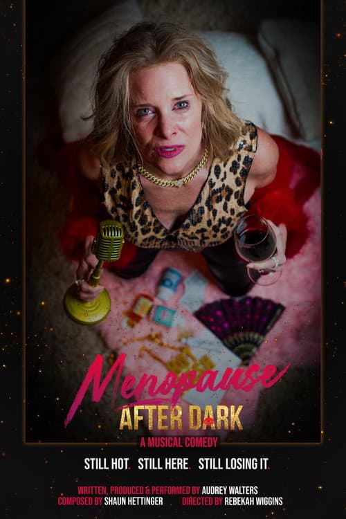 Постер: Menopause After Dark: A Musical Comedy