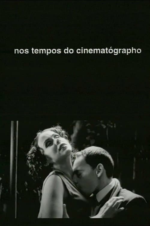 Постер: Nos Tempos do Cinematógrapho