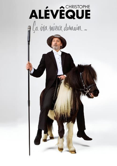Постер: Christophe Alévêque : Ça ira mieux demain