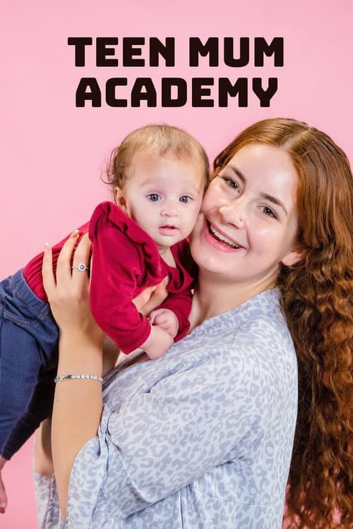 Постер: Teen Mum Academy