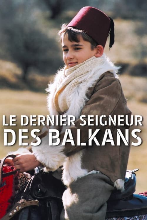 Постер: Le Dernier Seigneur des Balkans