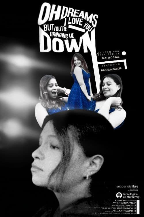 Постер: Oh Dreams I Love You, But You're Bringing Me Down