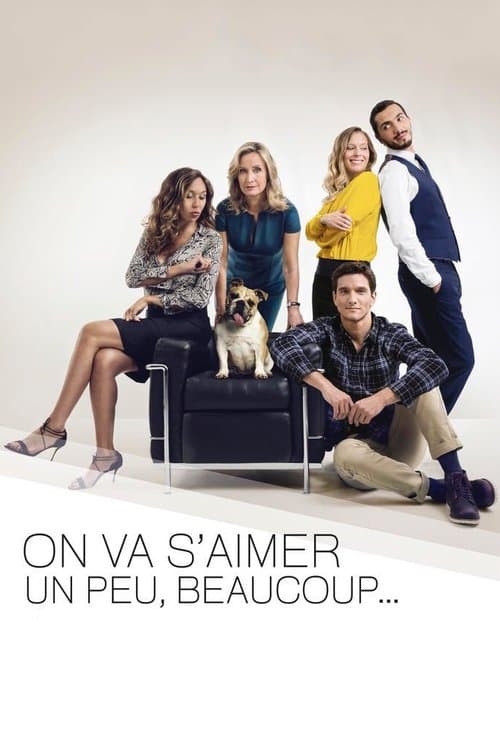 Постер: On va s'aimer un peu, beaucoup...