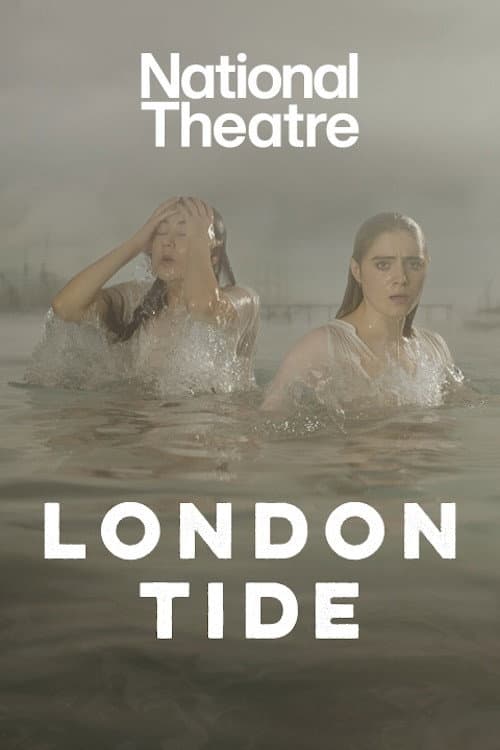 Постер: National Theatre Live: London Tide