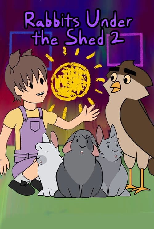 Постер: Rabbits Under the Shed 2