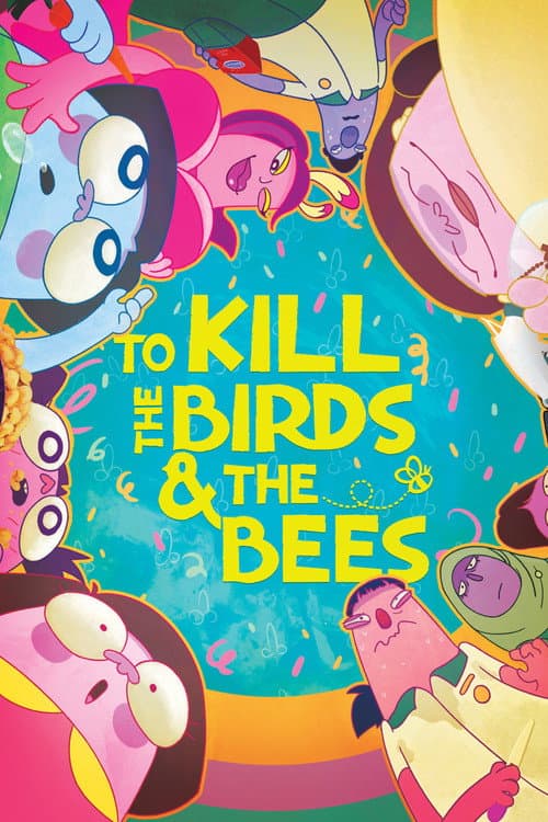 Постер: To Kill the Birds & the Bees