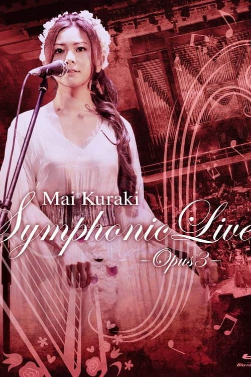 Постер: Mai Kuraki Symphonic Live -Opus 3