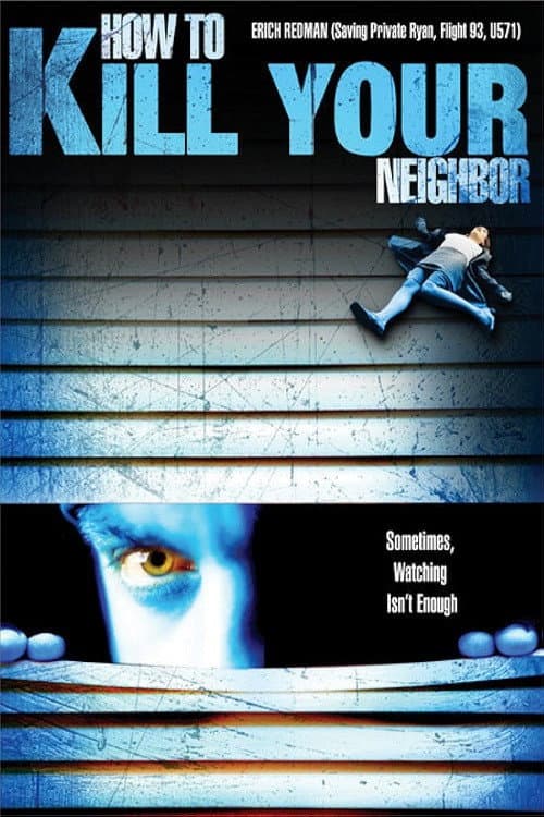 Постер: How to Kill Your Neighbour
