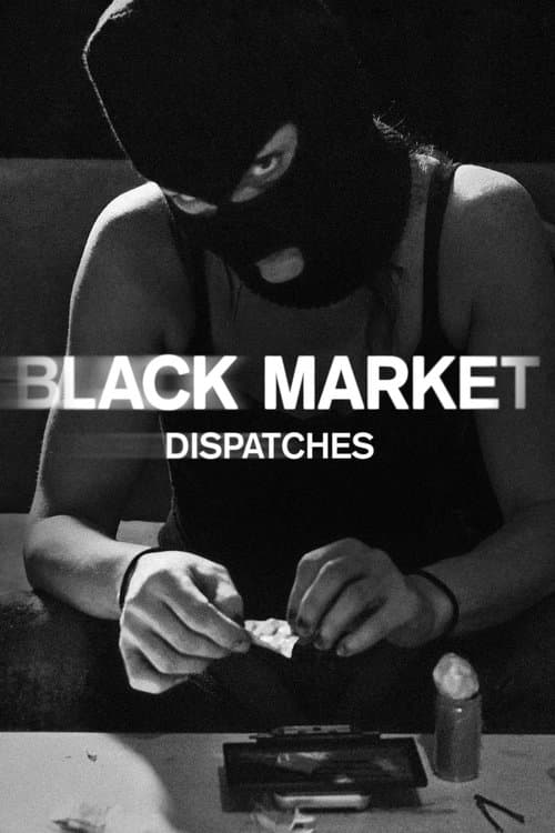 Постер: Black Market: Dispatches