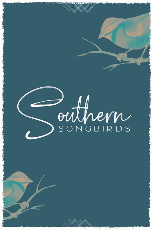 Постер: Southern Songbirds