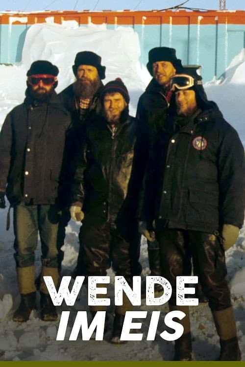 Постер: Wende im Eis - Die Geschichte der letzten DDR-Antarktisforscher