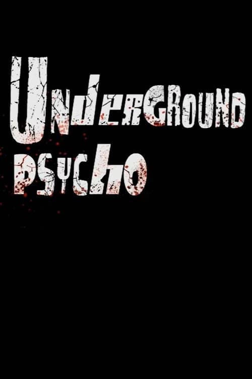 Постер: Underground Psycho