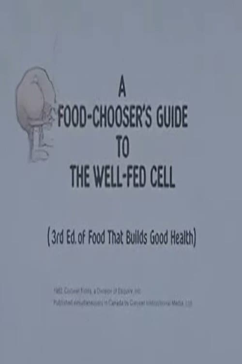 Постер: A Food-Chooser's Guide to the Well-Fed Cell (3rd Edition of Food That Builds Good Health)