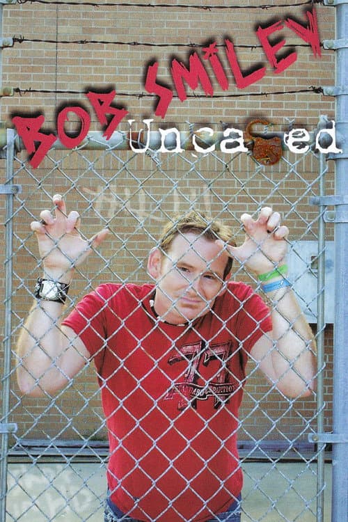 Постер: Bob Smiley: Uncaged