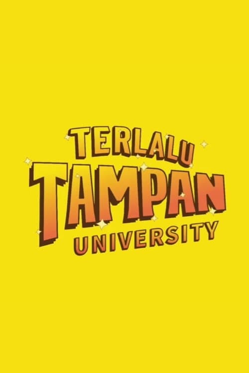 Постер: Terlalu Tampan University