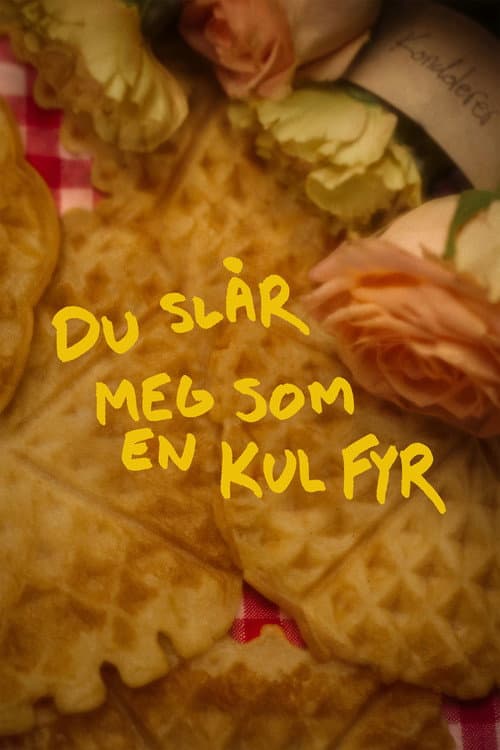 Постер: Du slår meg som en kul fyr