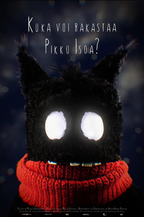 Постер: Kuka voi rakastaa Pikku Isoa?