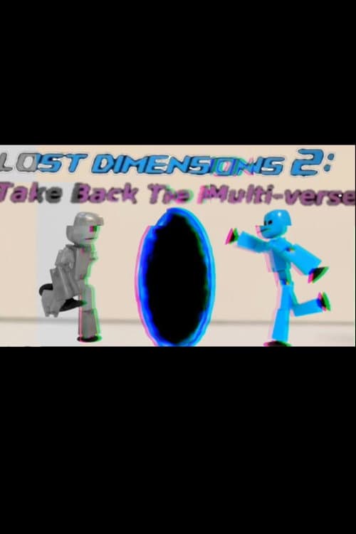 Постер: Lost Dimensions 2: Take Back The Multi-verse