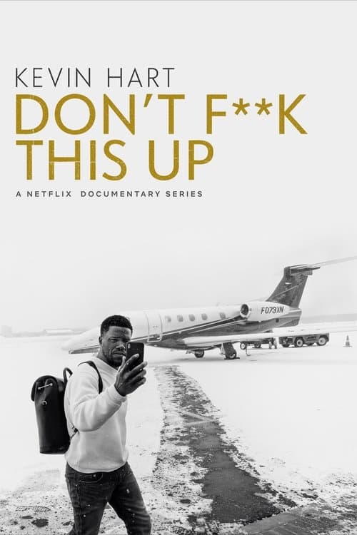 Постер: Kevin Hart: Don't F**k This Up