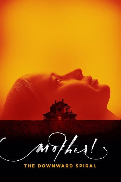Постер: mother! The Downward Spiral